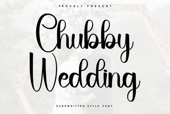 Chubby Wedding: A Handwritten Font for Heartfelt Editorial Design