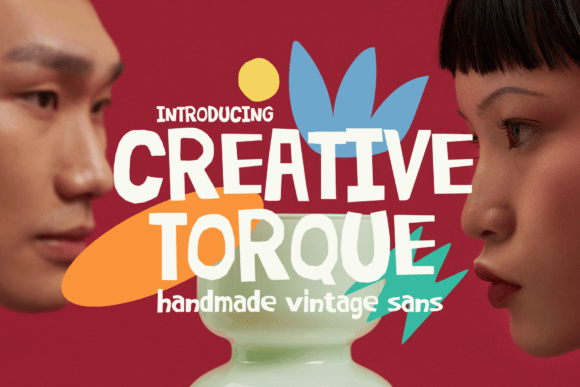 Creative Torque: A Handmade Font for Campaigns That Pop