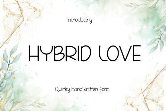 Hybrid Love: A Script Font That Makes Campaigns Instantly Clearer
